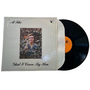 Al Fike Glad I Came By Here Vinyl LP Christian Soft Rock Private Sweet Spirit
